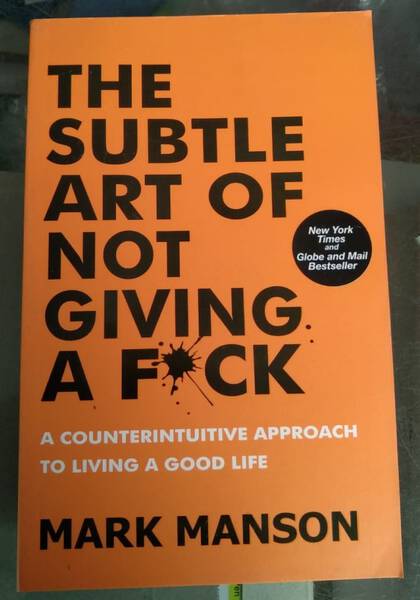The Subtle Art of Not Giving - Mark Manson